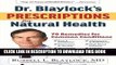 [PDF] Dr. Blaylock s Prescriptions for Natural Health: 70 Remedies for Common Conditions Popular