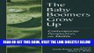 [PDF] The Baby Boomers Grow Up: Contemporary Perspectives on Midlife Popular Collection