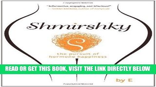 [PDF] Shmirshky: the pursuit of hormone happiness Popular Collection
