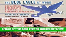 [EBOOK] DOWNLOAD The Blue Eagle at Work: Reclaiming Democratic Rights in the American Workplace