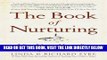 [EBOOK] DOWNLOAD The Book of Nurturing: Nine Natural Laws for Enriching Your Family Life READ NOW
