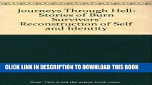 [PDF] Journeys Through Hell: Stories of Burn Survivors  Reconstruction of Self and Identity