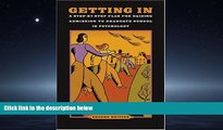 Online eBook Getting In: A Step-By-Step Plan for Gaining Admission to Graduate School in