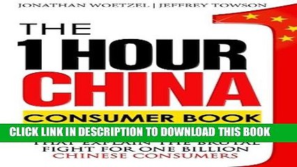 [PDF] The One Hour China Consumer Book: Five Short Stories That Explain the Brutal Fight for One