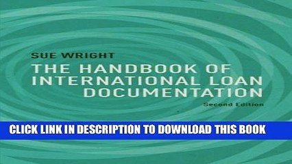 [PDF] The Handbook of International Loan Documentation: Second Edition (Global Financial Markets)