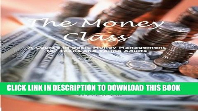 [PDF] The Money Class: A Course in Basic Money Management for Teens and Young Adults Full Colection