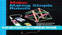 [PDF] Making Simple Robots: Exploring Cutting-Edge Robotics with Everyday Stuff [Full Ebook]