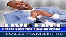 [PDF] Live Free: Overcoming The Enemy Called Lack Popular Online