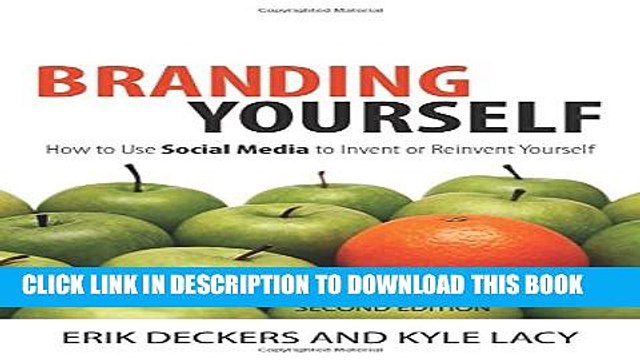 [PDF] Branding Yourself: How to Use Social Media to Invent or Reinvent Yourself (2nd Edition) (Que