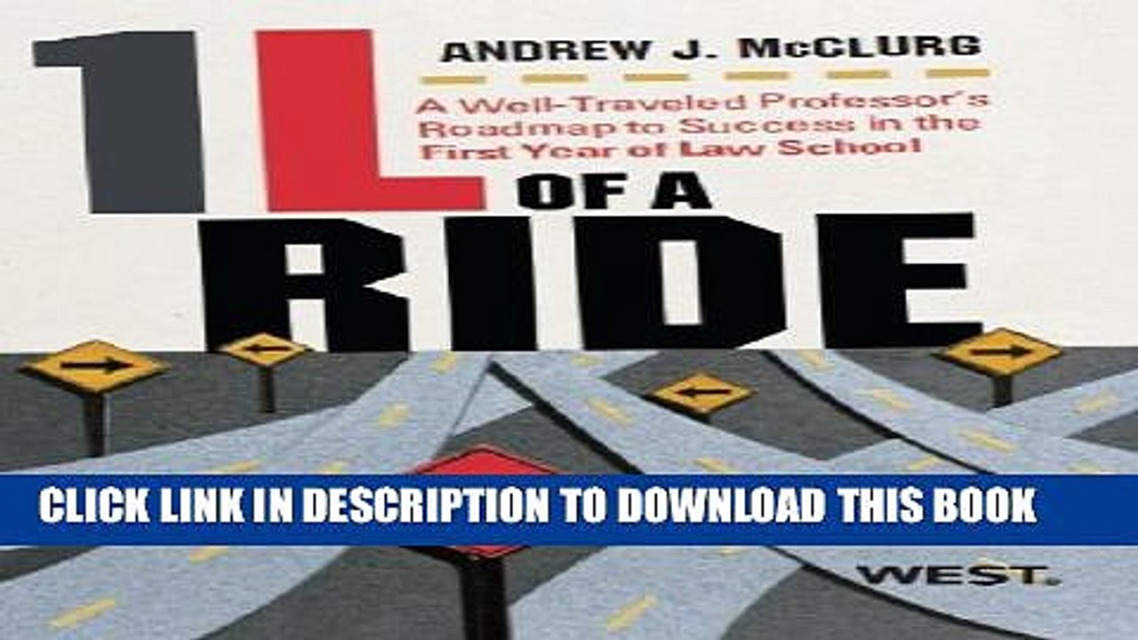 [PDF] 1L of a Ride: A Well-Traveled Professor s Roadmap to Success in the First Year of Law School