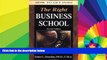 Big Deals  How to Get into the Right Business School  Free Full Read Most Wanted