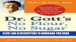 [PDF] Dr. Gott s No Flour, No Sugar(TM) Cookbook Full Colection