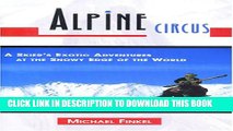 [New] Alpine Circus: A Skier s Exotic Adventures at the Snowy Edge of the World Exclusive Online