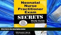 Popular Book Neonatal Nurse Practitioner Exam Secrets Study Guide: NP Test Review for the Nurse