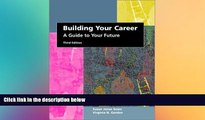 Big Deals  Building Your Career: A Guide to Your Future (3rd Edition)  Best Seller Books Most Wanted