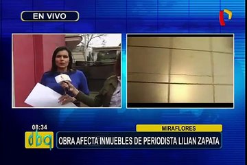 Miraflores: obra afecta inmuebles de periodista Lilian Zapata