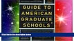 Big Deals  Guide to American Graduate Schools: Ninth Edition, Completely Revised  Free Full Read