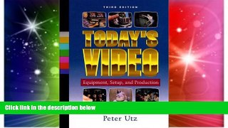 Big Deals  Today s Video: Equipment, Setup, and Production  Free Full Read Best Seller