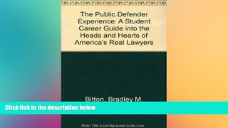 Big Deals  The Public Defender Experience: A Student Career Guide into the Heads and Hearts of