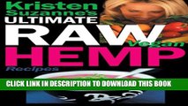 [PDF] Kristen Suzanne s ULTIMATE Raw Vegan Hemp Recipes: Fast   Easy Raw Food Hemp Recipes for