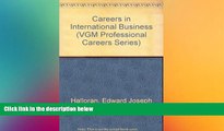Big Deals  Careers in International Business (Vgm Professional Careers Series)  Free Full Read