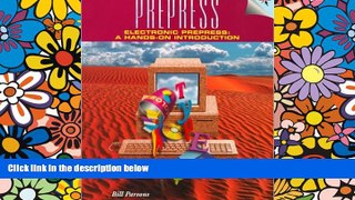 Big Deals  Electronic Prepress: A Hands on Introduction (Trade, Technology   Industry)  Free Full