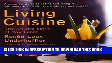 [PDF] Living Cuisine: The Art of Spirit of Raw Foods Full Colection