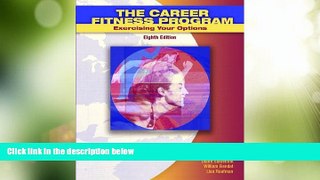 Big Deals  The Career Fitness Program: Exercising your Options (8th Edition)  Free Full Read Best