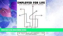 Big Deals  Employed for Life: 21st-Century Career Trends  Free Full Read Most Wanted