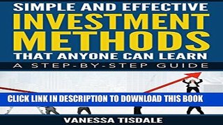 Collection Book Simple And Effective Investment Methods That Anyone Can Learn: A Step-by-Step Guide