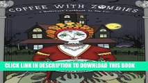 [PDF] Coffee With Zombies: A Halloween cookbook to die for. Full Collection