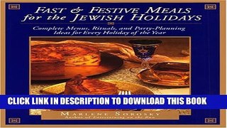 [PDF] Fast and Festive Meals for the Jewish Holidays: Complete Menus, Rituals, and Party-Planning