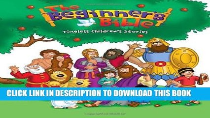 [PDF] The Beginner s Bible: Timeless Children s Stories Full Online