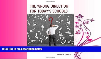 FAVORITE BOOK  The Wrong Direction for Today s Schools: The Impact of Common Core on American