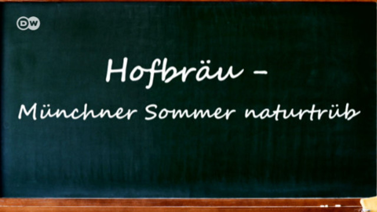 Aprenda alemão com a Oktoberfest: Hofbräu – Münchner Sommer naturtrüb