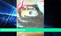 Big Deals  The Secret Life of Teenagers: Confessions of a High School Counselor  Best Seller Books