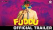 Fuddu - Official Movie Trailer | Swati Kapoor & Shubham | Gauahar Khan | Sharman Joshi, Sunny Leone