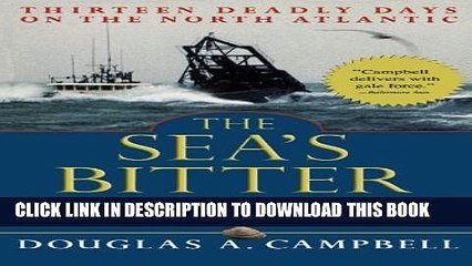 [PDF] The Sea s Bitter Harvest: Thirteen Deadly Days on the North Atlantic Full Colection