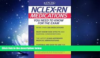 Enjoyed Read Kaplan NCLEX-RN: Medications You Need to Know for the Exam