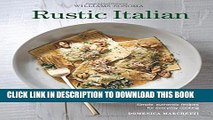 [PDF] Rustic Italian (Williams Sonoma) Revised Edition: Simple, authentic recipes for everyday