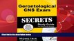 Online eBook Gerontological CNS Exam Secrets Study Guide: CNS Test Review for the Clinical Nurse