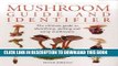 [PDF] The Mushroom Guide and Identifier: The Ultimate Guide To Identifying, Picking And Using