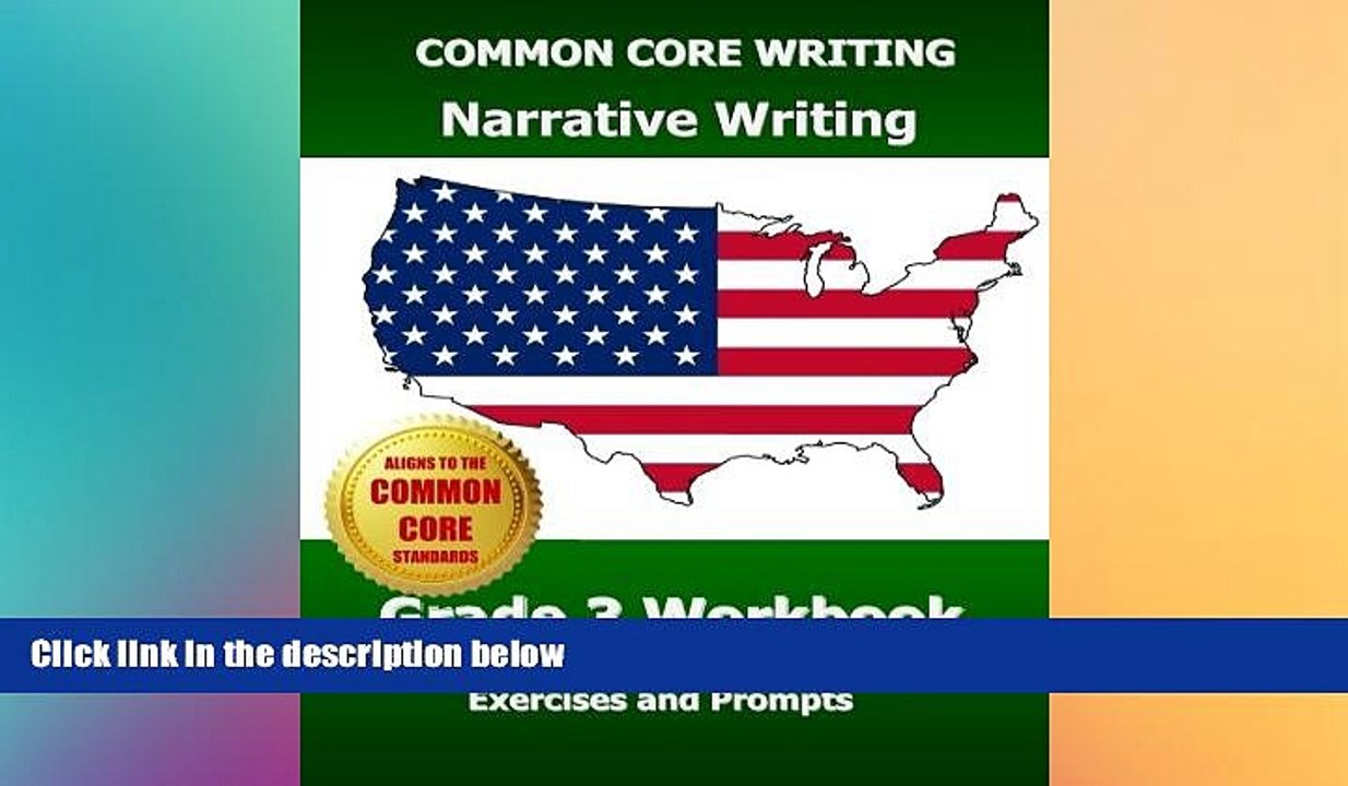 Big Deals  COMMON CORE WRITING Narrative Writing Grade 3 Workbook: 100 Guided Creative Writing