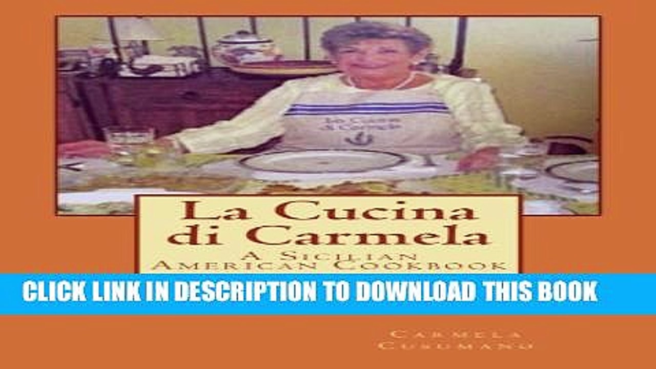 [PDF] La Cucina di Carmela: A Sicilian American Cookbook Popular Collection
