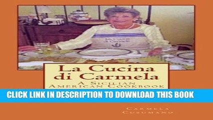 [PDF] La Cucina di Carmela: A Sicilian American Cookbook Popular Collection