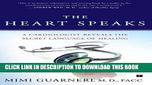 [PDF] The Heart Speaks: A Cardiologist Reveals the Secret Language of Healing Popular Online
