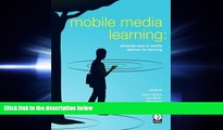 complete  Mobile Media Learning: amazing uses of mobile devices for learning