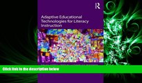 complete  Adaptive Educational Technologies for Literacy Instruction