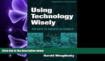 different   Using Technology Wisely: The Keys To Success In Schools (Technology,