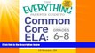 Big Deals  The Everything Parent s Guide to Common Core ELA, Grades 6-8: Understand the New